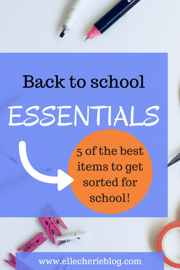 Back to School Essentials! - Elle Cherie