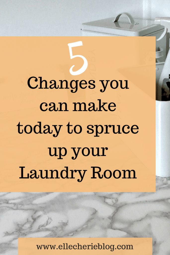 5 Things I did to spruce up my Laundry Room! - Elle Cherie